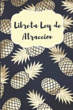 Libreta Ley de Atraccion: Libreta de Manifestacion para Aplicar la tecnica del 55 x 5 para Acelerar la Ley de Atraccion Positiva Manifestar Dese