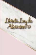 Libreta Ley de Atraccion: Libreta de Manifestacion para Aplicar la tecnica del 55 x 5 para Acelerar la Ley de Atraccion Positiva Manifestar Dese