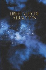 Libreta Ley de Atraccion: Libreta de Manifestacion para Aplicar la tecnica del 55 x 5 para Acelerar la Ley de Atraccion Positiva Manifestar Dese