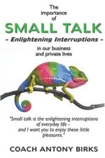 Small Talk: Enlightening Interruptions
