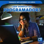 ?qué Significa Ser Programador? (What's It Really Like to Be a Coder?)