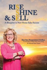 Rise, Shine & Sell: A Blueprint to New Home Sales Success