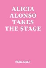 Alicia Alonso Takes the Stage
