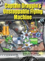 Captain Draggin's Unstoppable Flying Machine