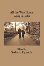 All the Way Home: Aging in Haiku