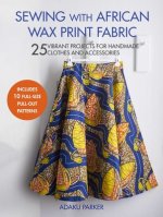 Sewing with African Wax Print Fabric