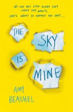 The Sky Is Mine: Shortlisted for the Bristol Teen Book Award, 2020