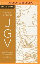 Jgv: A Life in 12 Recipes