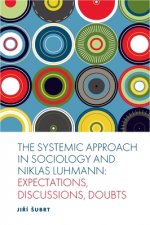 Systemic Approach in Sociology and Niklas Luhmann