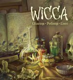 Wicca: Charms, Potions and Lore