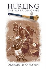 Hurling: The Warrior Game