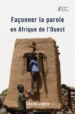 Faconner la parole en Afrique de l'Ouest