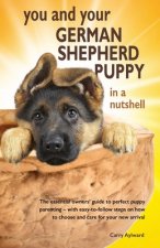 You and Your German Shepherd Puppy in a Nutshell