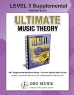 LEVEL 3 Supplemental Answer Book - Ultimate Music Theory