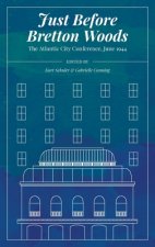 Just Before Bretton Woods: The Atlantic City Conference, June 1944