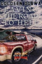 Paving the Road to Hell: Driving Arcana, Wheel 2