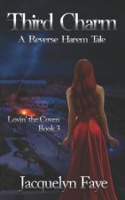 Third Charm: A Reverse Harem Tale