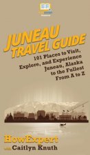 Juneau Travel Guide