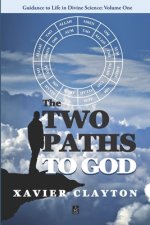 The Two Paths to God: A Spiritual Guide