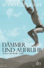 Dammer und Aufruhr