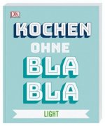 Kochen ohne Blabla Light