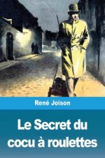 Secret du cocu a roulettes