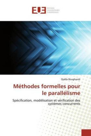 Méthodes formelles pour le parallélisme