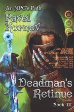 Deadman's Retinue (An NPC's Path Book #3): LitRPG Series