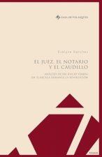 juez, el notario y el caudillo