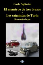 monstruo de tres brazos y los satanistas de Turin