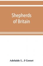 Shepherds of Britain; scenes from shepherd life past and present from the best authorities