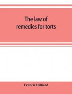 law of remedies for torts, including replevin, real action, pleading, evidence, damages