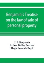 Benjamin's Treatise on the law of sale of personal property, with references to the American decisions, and to the French code and civil law