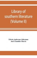 Library of southern literature (Volume II)