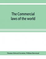 Commercial laws of the world, comprising the mercantile, bills of exchange, bankruptcy and maritime laws of civilised nations