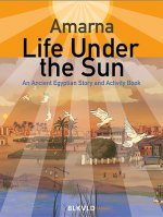 Amarna: Life Under the Sun