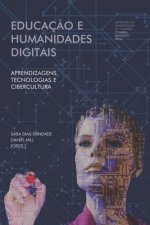 Educaç?o e humanidades digitais: aprendizagens, tecnologias e cibercultura
