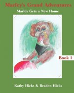Marley's Grand Adventures: Marley Gets a New Home