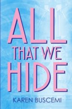 All That We Hide