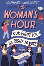 Woman's Hour (Adapted for Young Readers)