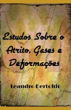 Estudos Sobre o Atrito, Gases e Deformaç?es