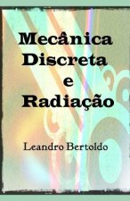 Mecânica Discreta e Radiaç?o