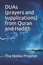 DUAs (prayers and supplications) from Quran and Hadith: كتاب الدعوات