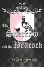 The Sparrow and the Peacock
