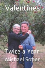 Valentines: Twice a Year