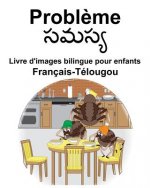 Français-Télougou Probl?me Livre d'images bilingue pour enfants