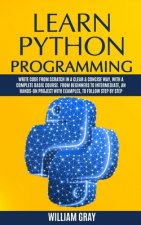 Learn Python Programming: Write code from scratch in a clear & concise way, with a complete basic course. From beginners to intermediate, an han