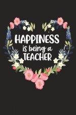 Happiness Is Being a Teacher: Cute Mother's Day Gift for Awesome Mom, Nana, Gigi, Mimi