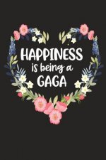 Happiness Is Being a GAGA: Cute Mother's Day Gift for Awesome Mom, Nana, Gigi, Mimi