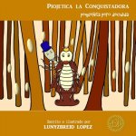 Piojetica La Conquistadora: peque?ita pero decidida